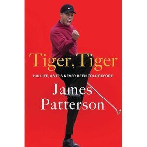 Tiger,‎ Tiger by James Patterson Hardcover Biography Golf Legend